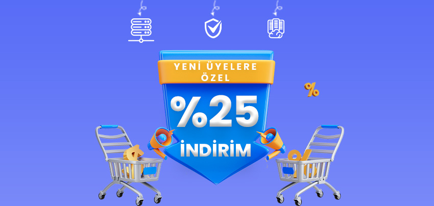 Yeni Üyelere Özel %25 İndirim Fırsatı 